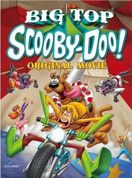 big top scooby doo 2012