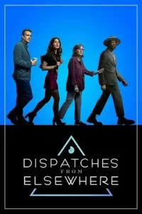 dispatches from elsewhere season 1