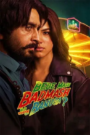 bebe main badmash banuga 2026